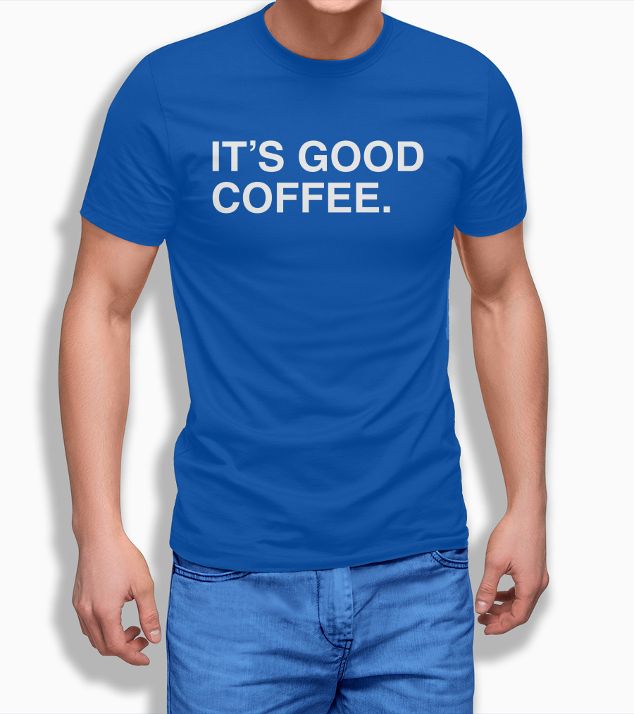 Its Good Coffee Big Cat Shirt