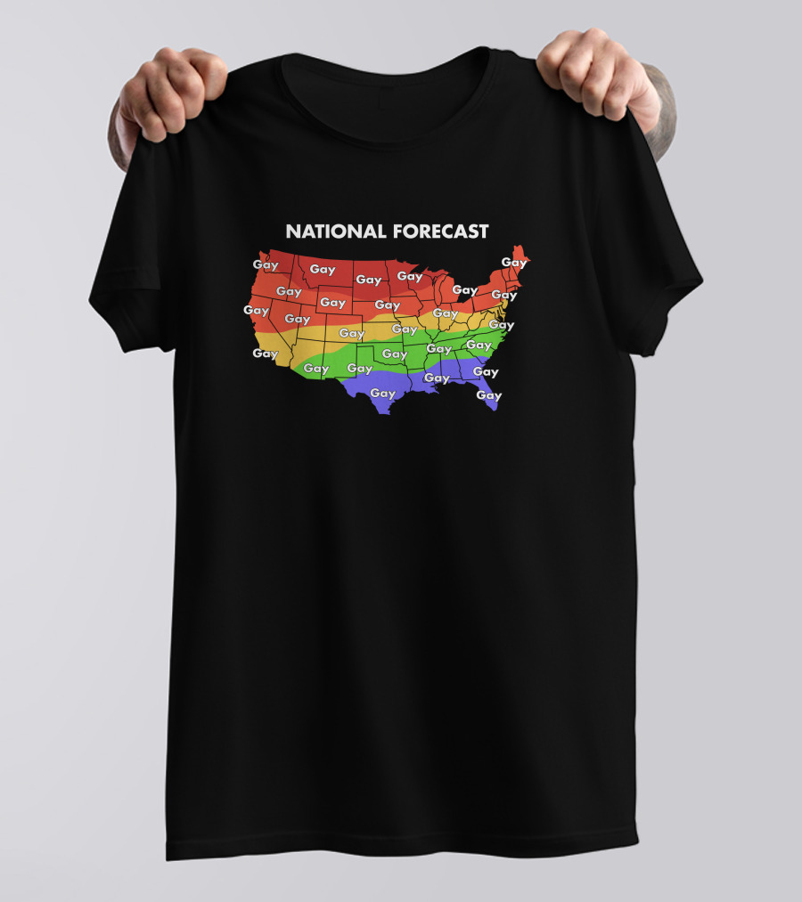 National Forecast Gay Map Shirts That Go Hard Shirt