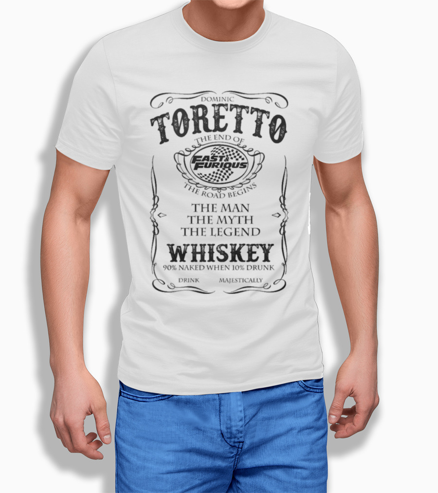 Dominic Toretto The End Of Fast And Furious The Road Begins The Man The Myth The Legend Whiskey Shirt