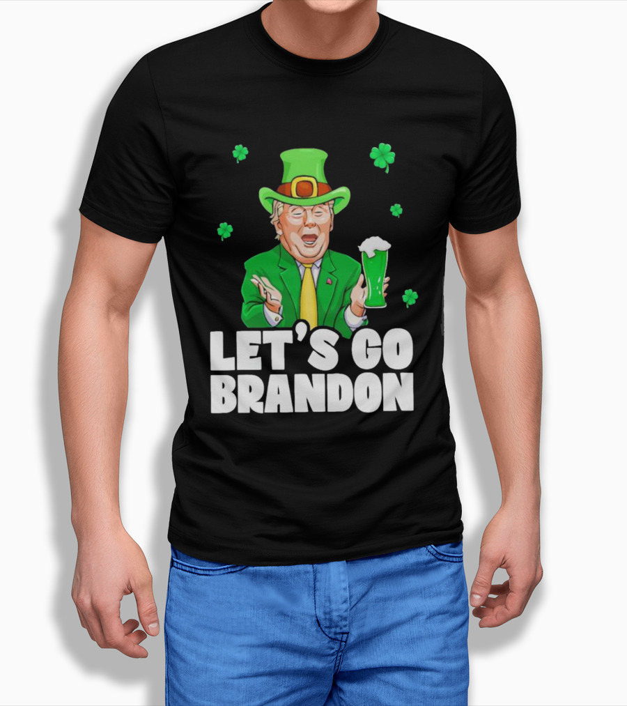 Lets Go Brandon Donald Trump Irish Drink Beer Shirt