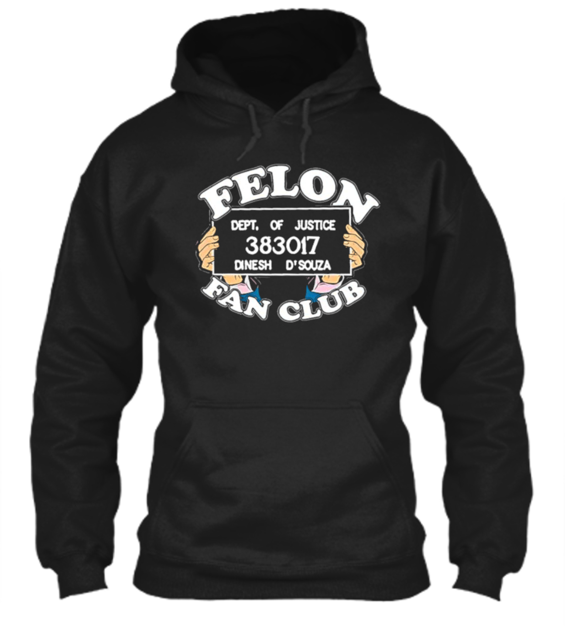 Dept Of Justice 383017 Dinesh Dsouza Felon Fan Club Shirt