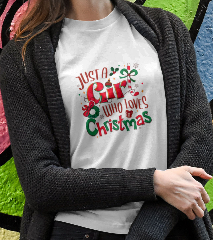 Just A Girl Who Loves Christmas With Festive Icons And Decorations Shirt