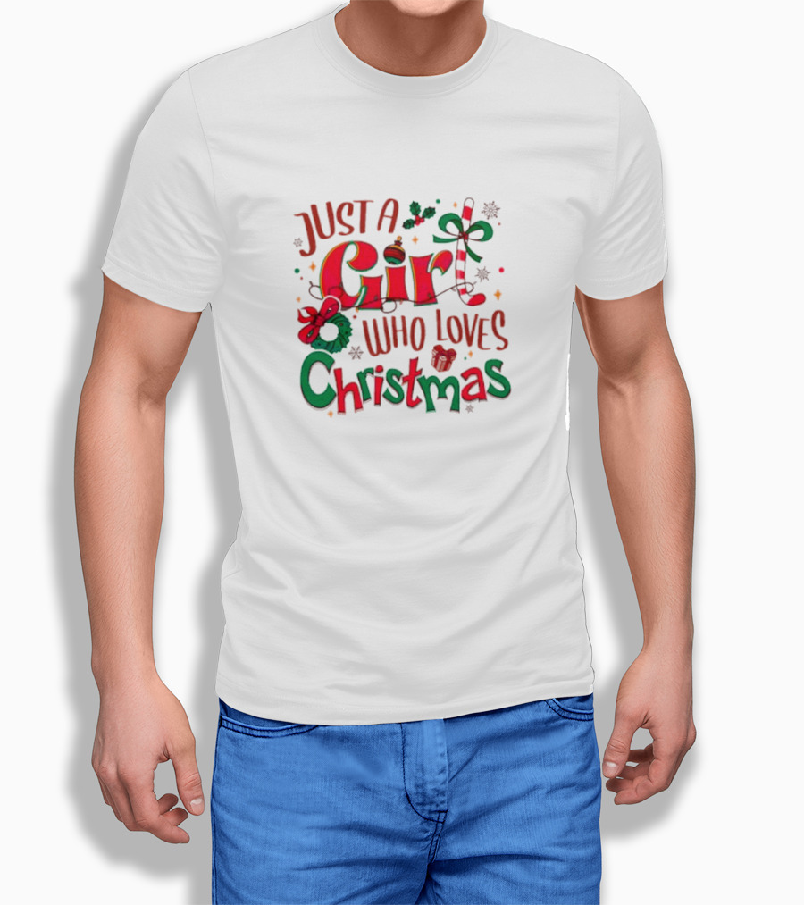 Just A Girl Who Loves Christmas With Festive Icons And Decorations Shirt
