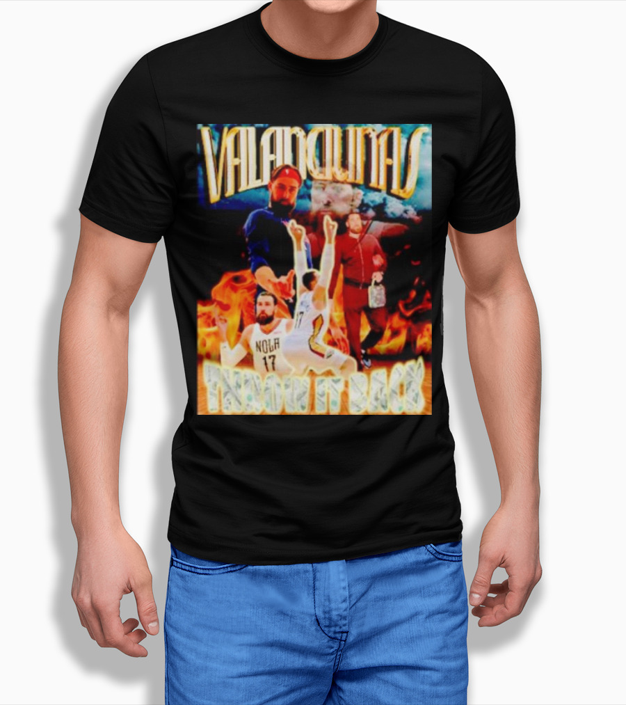 Valanciunas Throw It Back Nola 17 Fire Basketball Montage Shirt