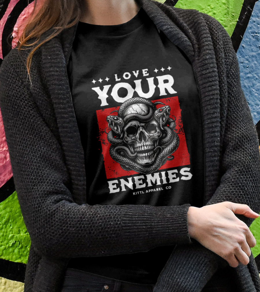 Love Your Enemies Skull With Snakes Kittl Apparel Co Shirt
