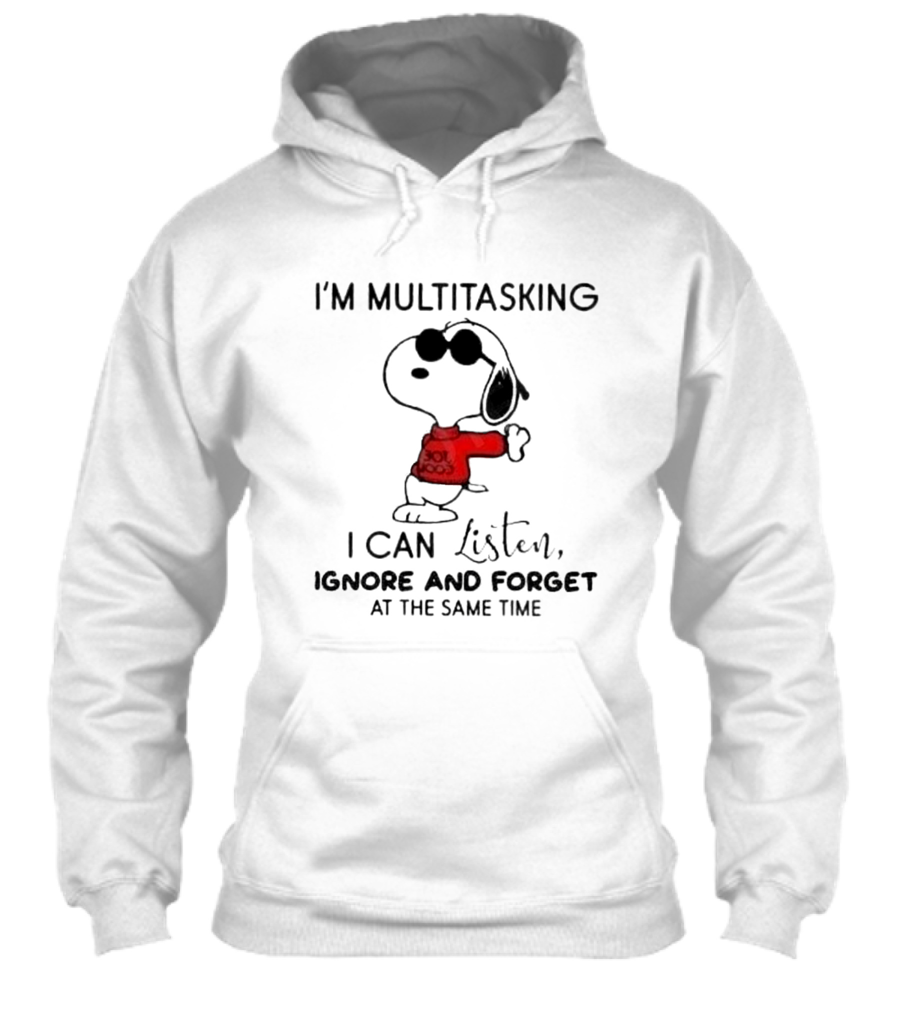 Snoopy Im Multitasking I Can Listen Ignore And Forget At The Same Time Shirt