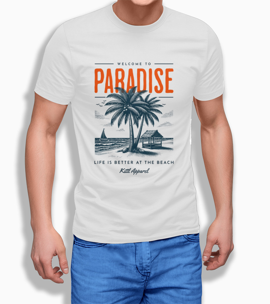 Welcome To Paradise Life Is Better At The Beach Kult Shirt