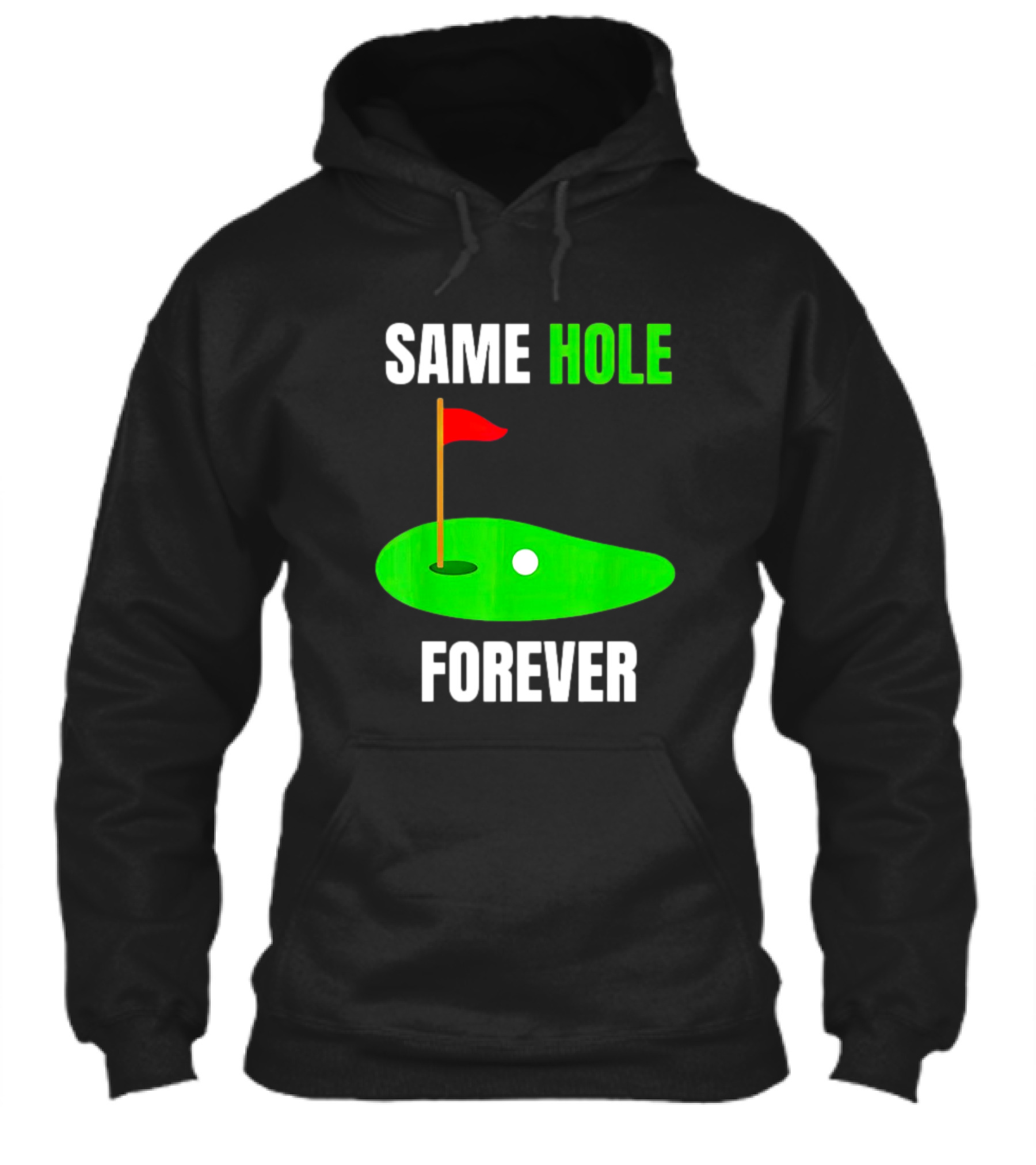 Same Hole Forever Golf Flag Putting Green Shirt