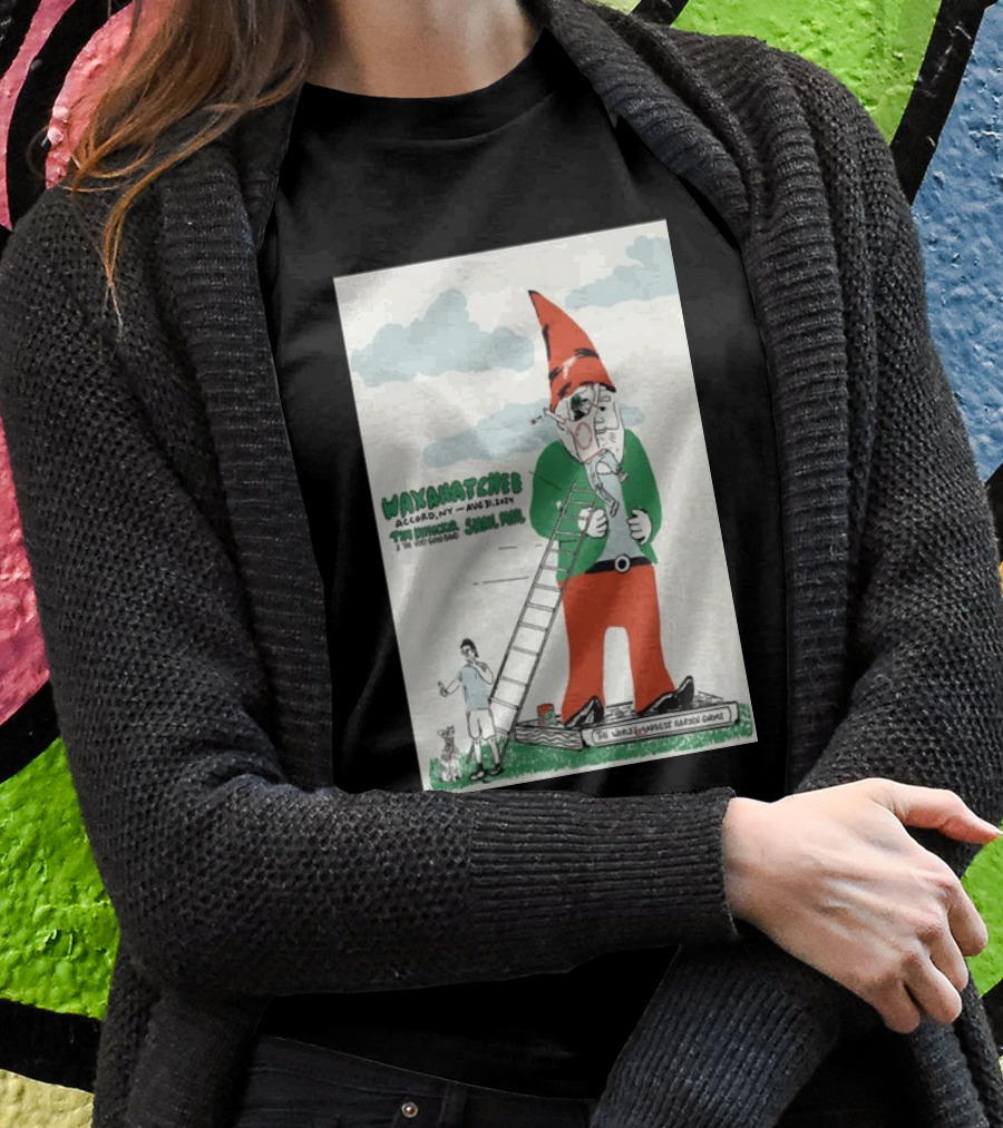 Waxahatchee August 31 2024 Accord Ny Small Paul The Worlds Largest Garden Gnome Arrowood Farms Shirt