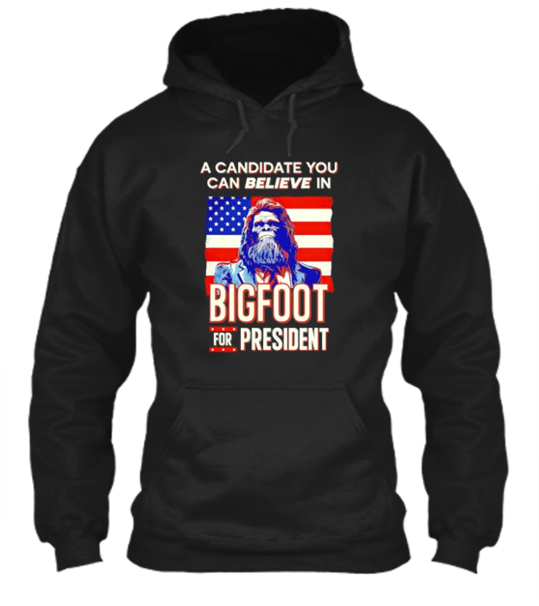 A Candidate You Can Believe In Bigfoot For President Us Flag Shirt