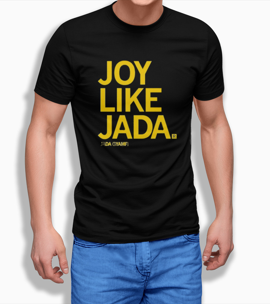 Jada Gyamfi Joy Like Jada Shirt