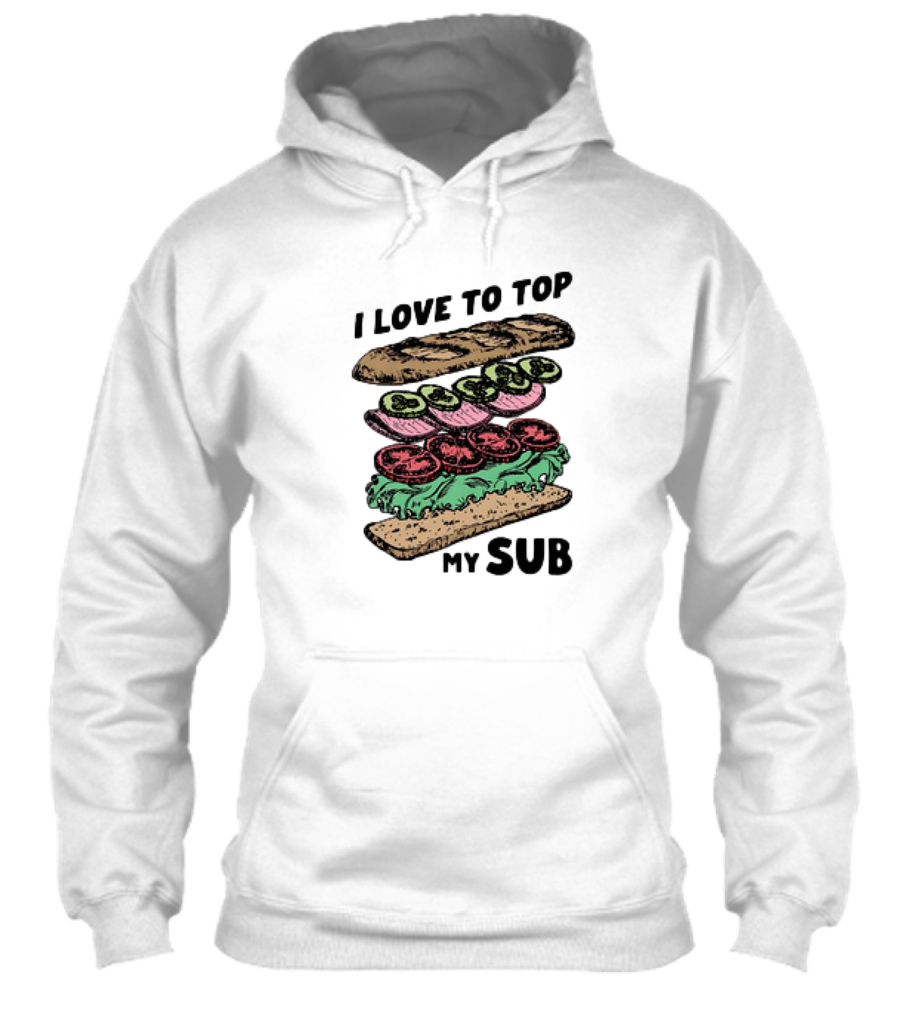 I Love To Top My Sub With Veggies And Bread Shirt