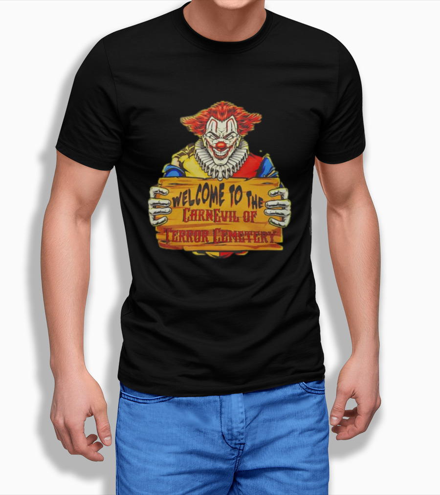 Welcome To The Carnevil Of Terror Cemetery Clown Horror Shirt
