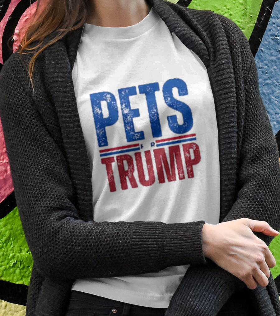 Vintage Pets For Trump Retro Distressed Political Support Shirt