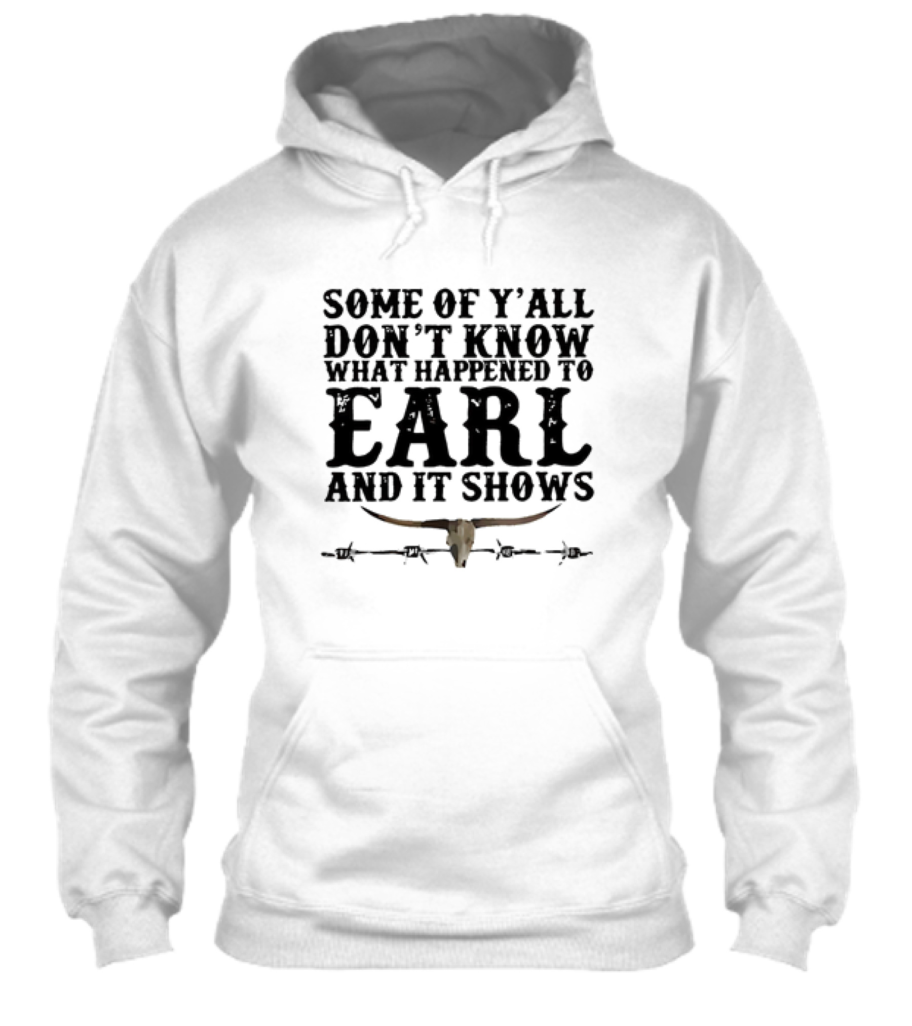 Some Of Yall Dont Know What Happened To Earl And It Shows Longhorn Skull Barbed Wire Shirt