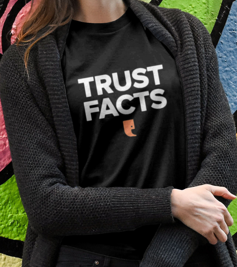 Trust Facts With Orange Exclamation Mark Shirt