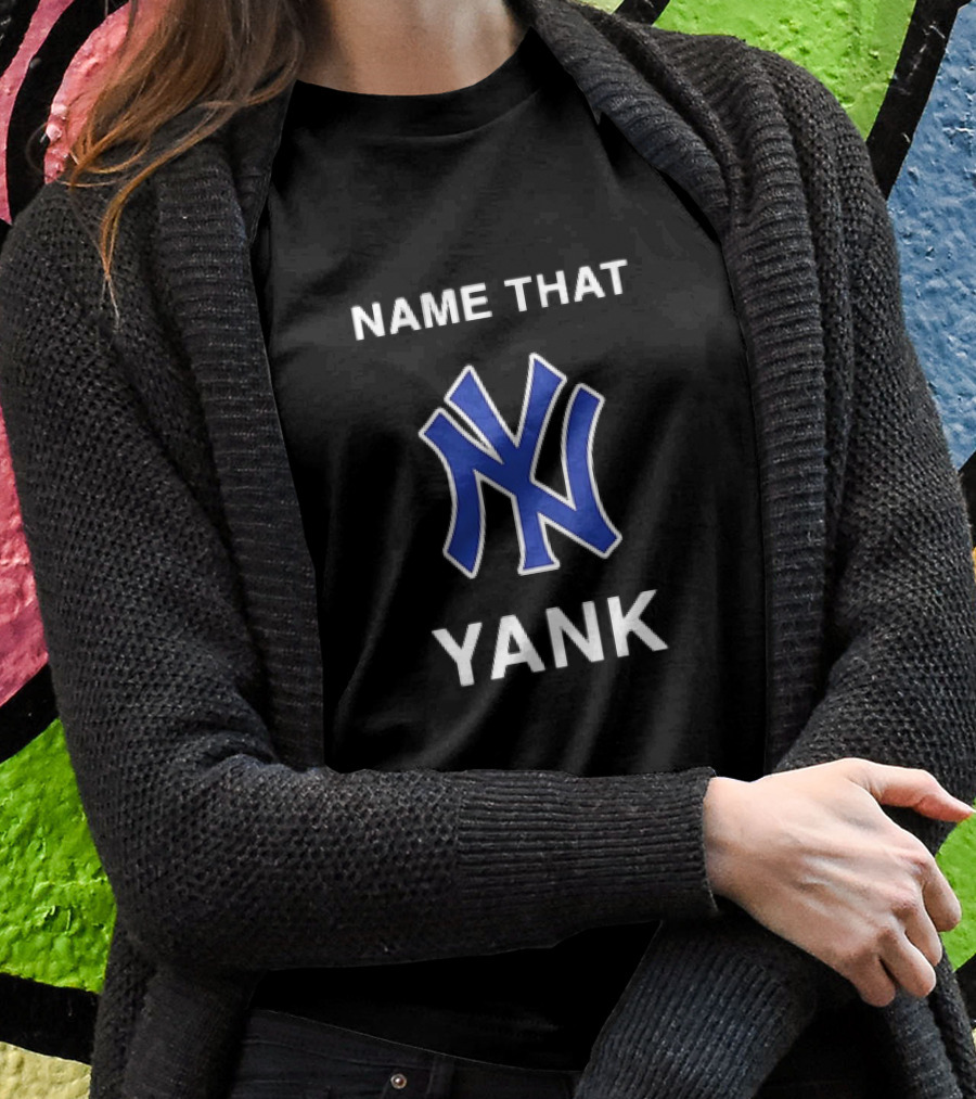 Name That Yank New York Yankees Shirt