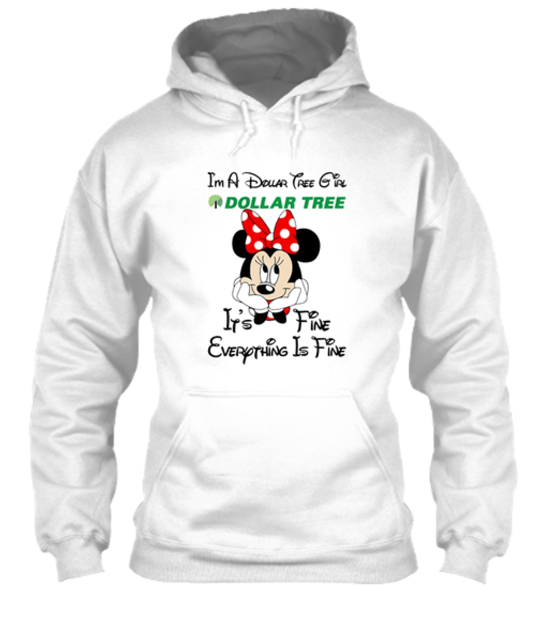 Im A Dollar Tree Girl Minnie Mouse Its Fine Everything Is Fine Shirt