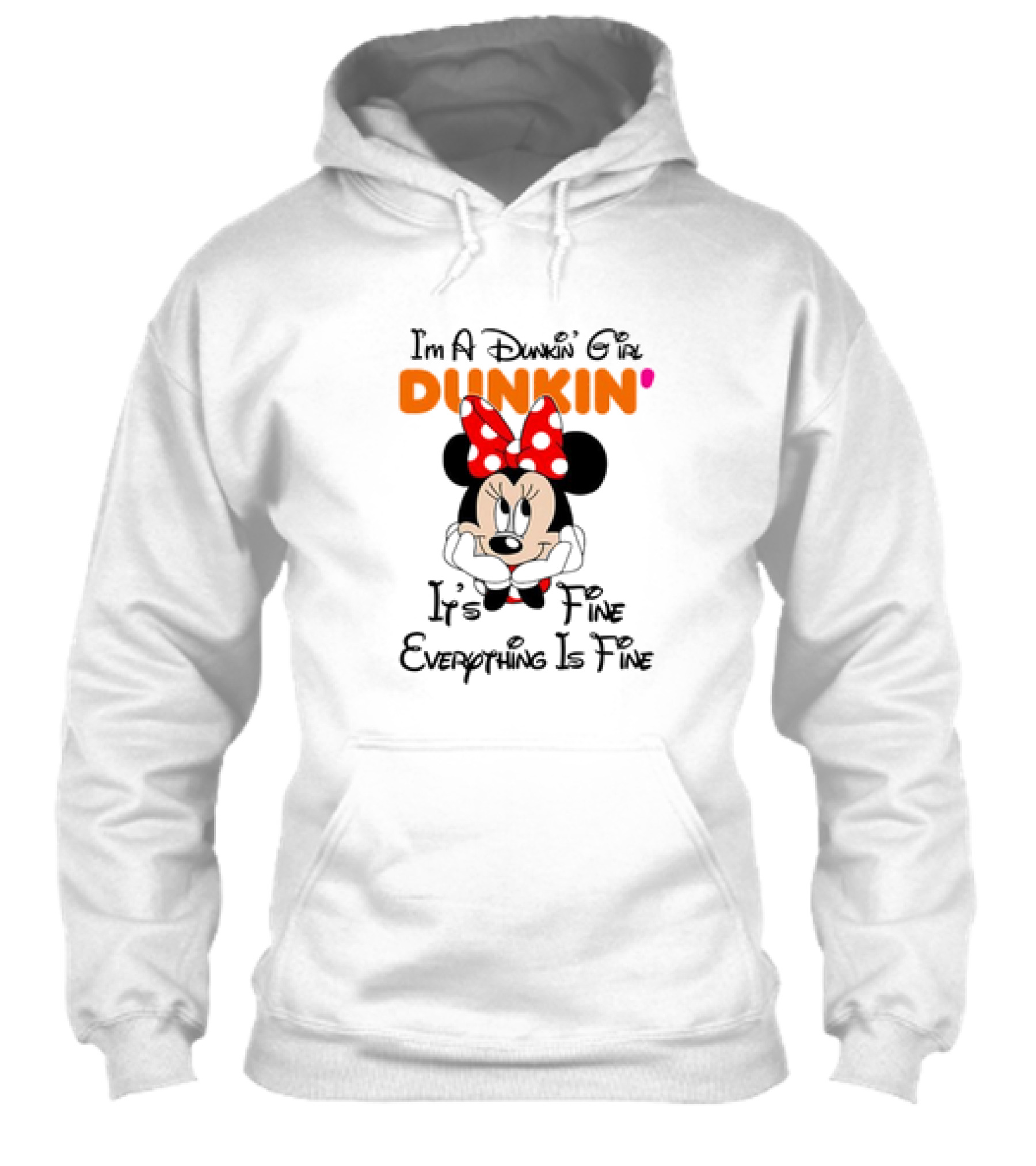 Im A Dunkin Girl Minnie Mouse Its Fine Everything Is Fine Shirt