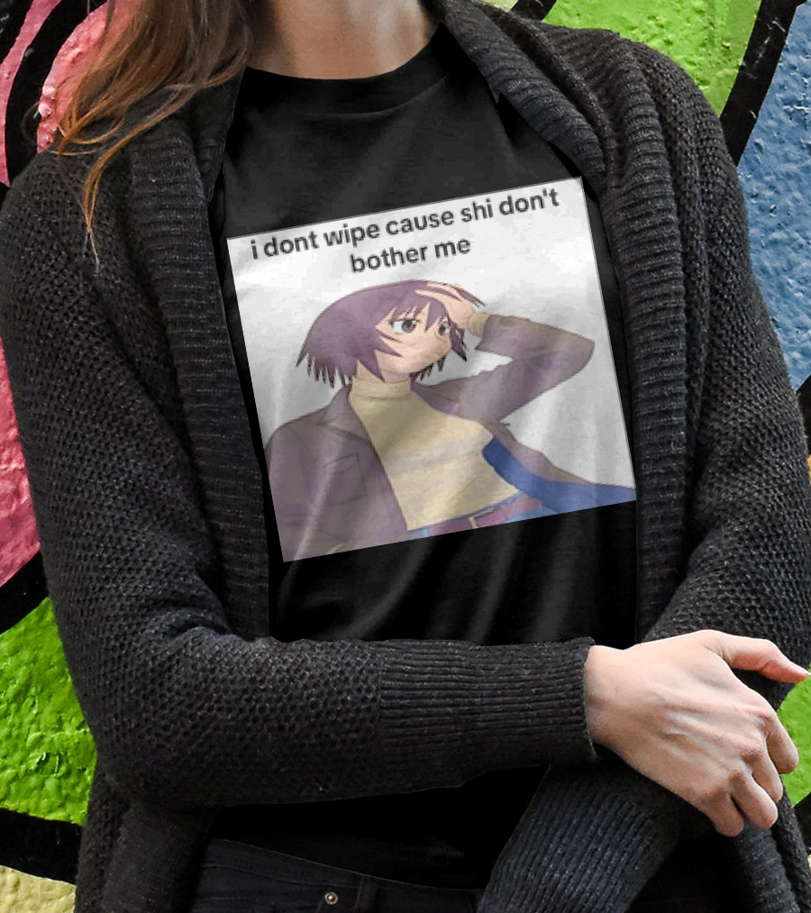 Kagura I Dont Wipe Cause Shi Dont Bother Me Anime Shirt
