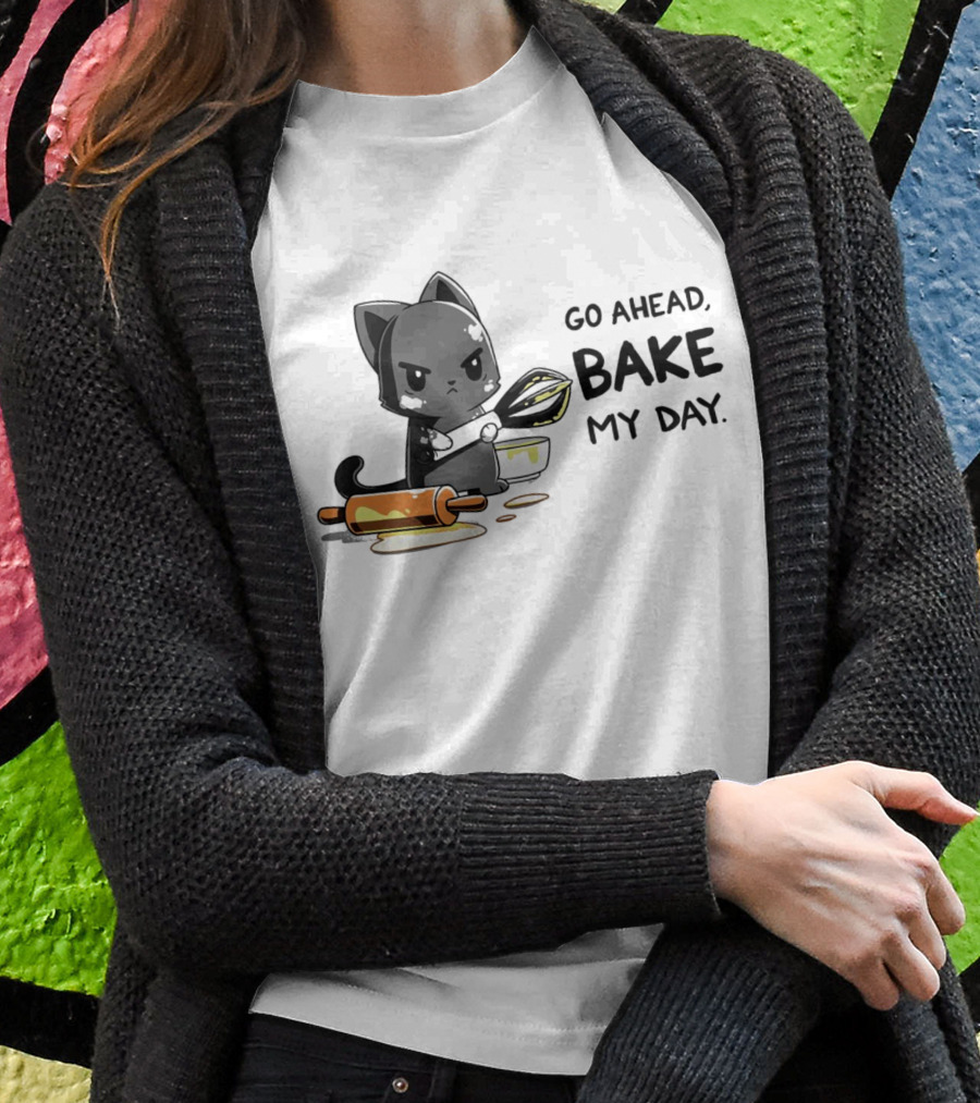 Go Ahead Bake My Day Cat Rolling Pin Whisk Baking Shirt
