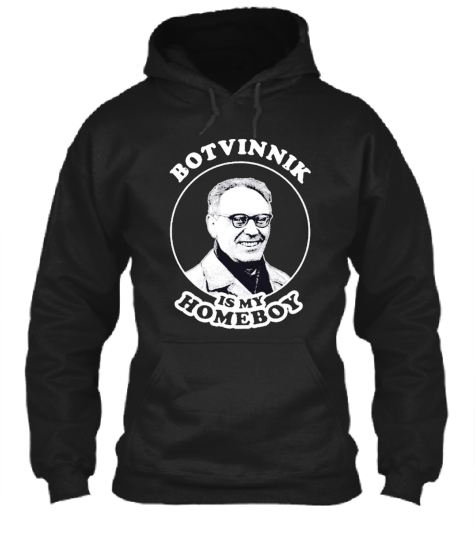 Botvinnik Is My Homeboy Funny Chess Memes For Mikhail Botvinnik Fans Shirt