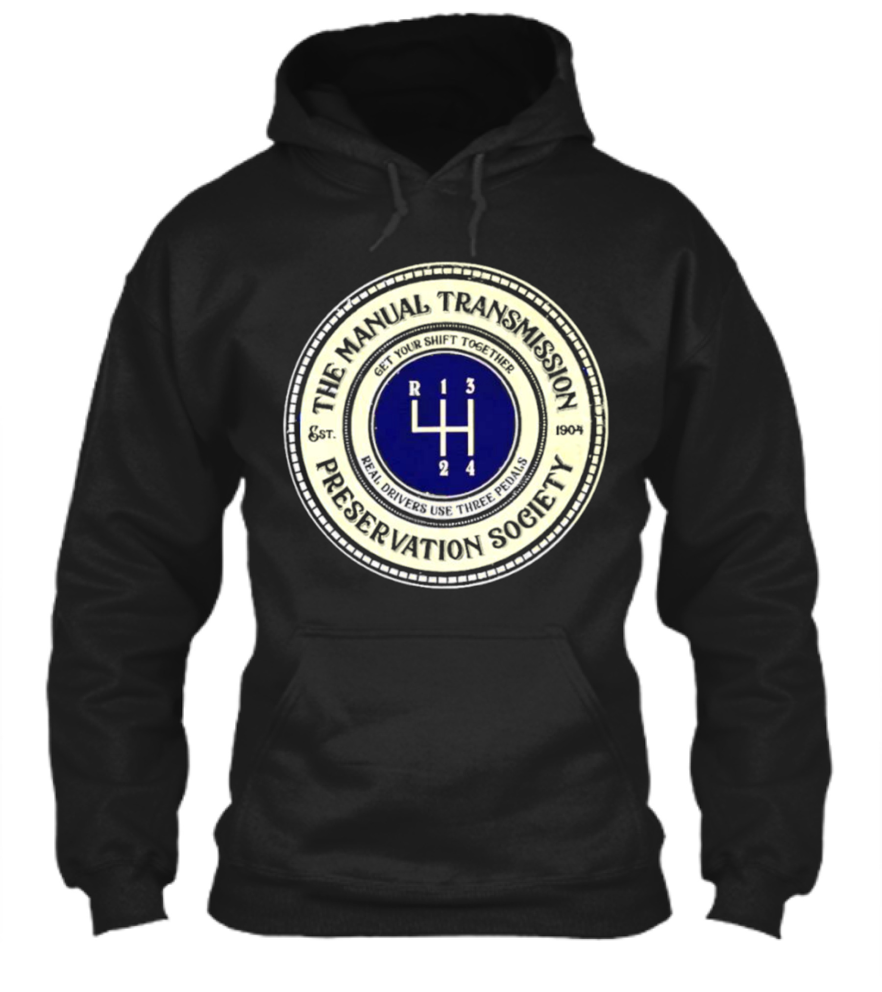 The Manual Transmission Preservation Society Get Your Shift Together Real Drivers Use Three Pedals Shirt