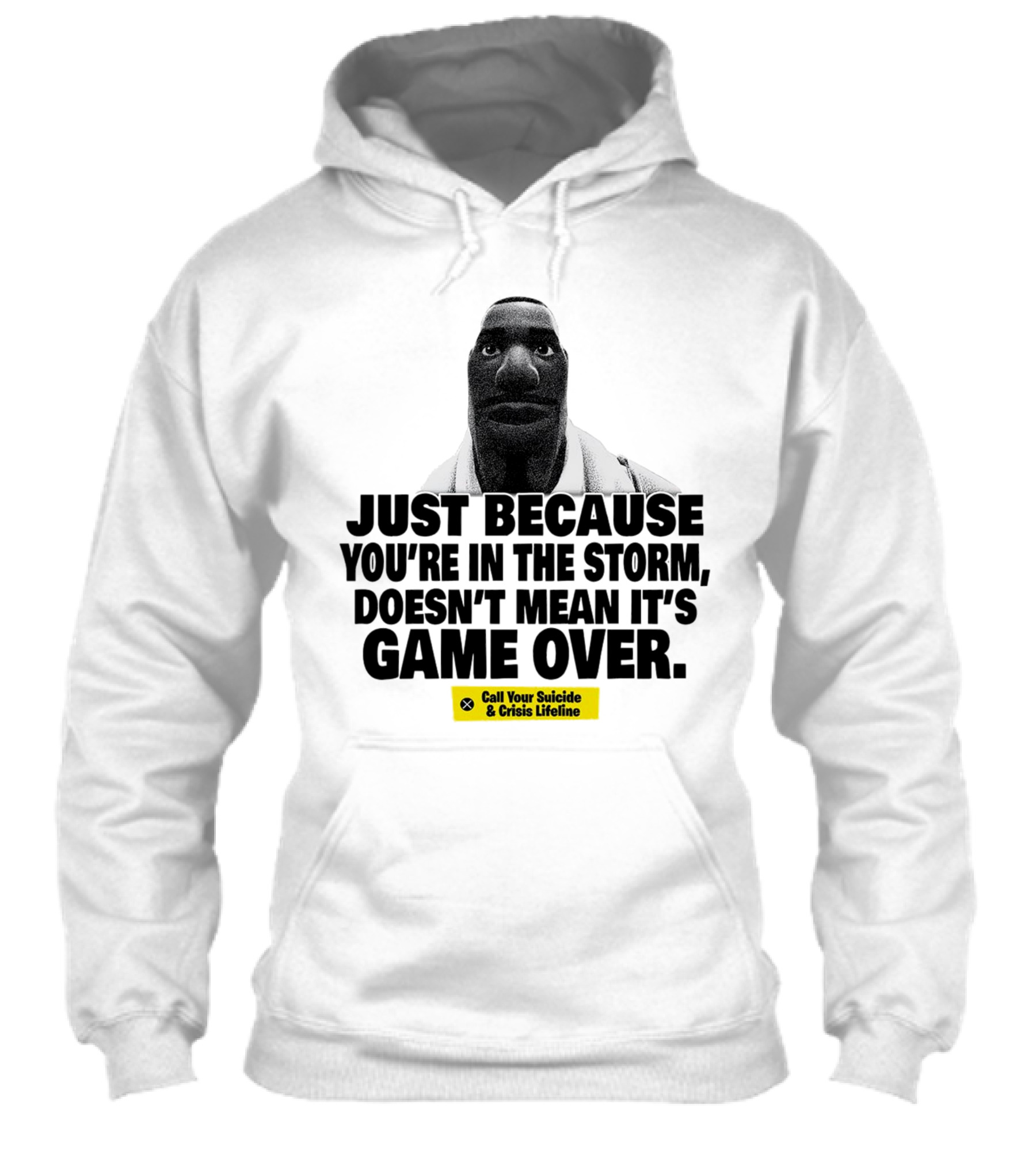 Just Because Youre In The Storm Doesnt Mean Its Game Over Call Your Suicide And Crisis Lifeline Shirt