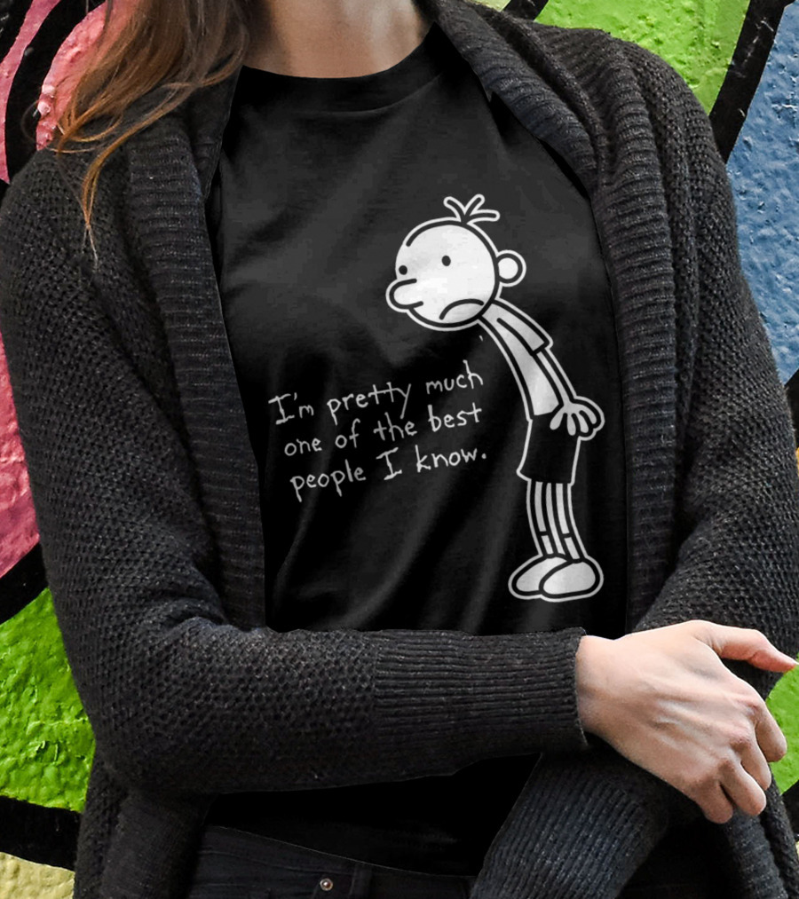 Greg Heffley Im Pretty Much One Of The Best People I Know Diary Of A Wimpy Kid Shirt