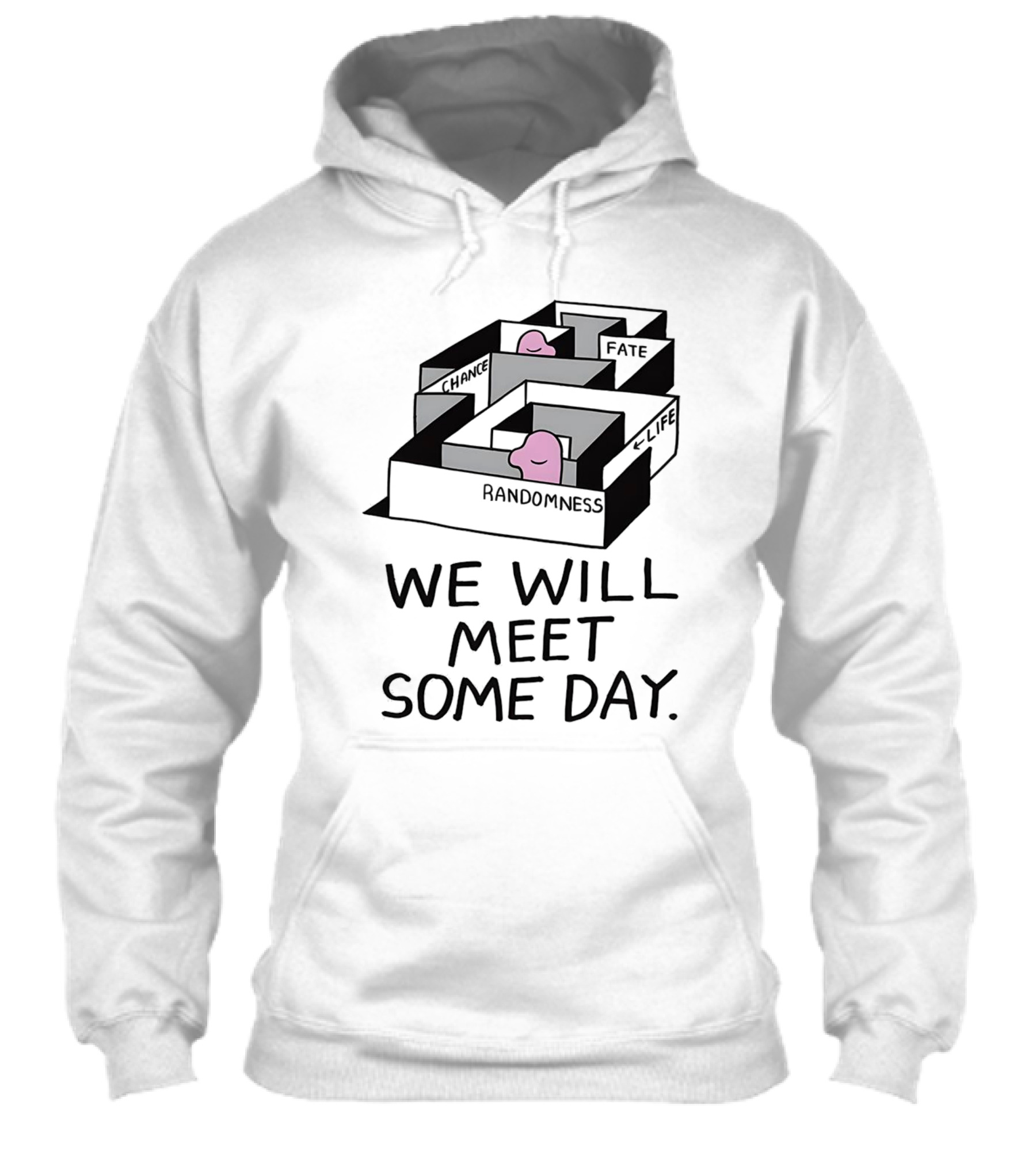 We Will Meet Some Day Chance Randomness Fate Life Maze Shirt