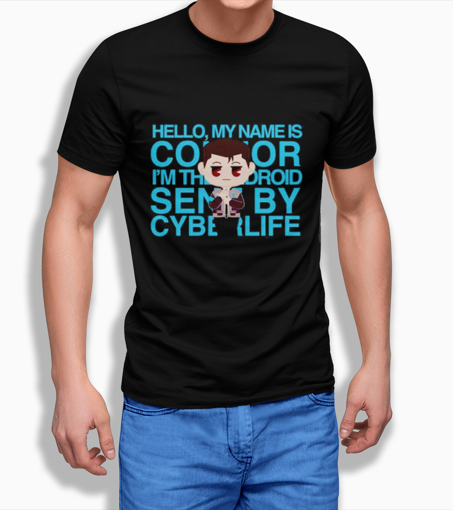 Hello My Name Is Connor Im The Android Sent By Cyberlife Shirt