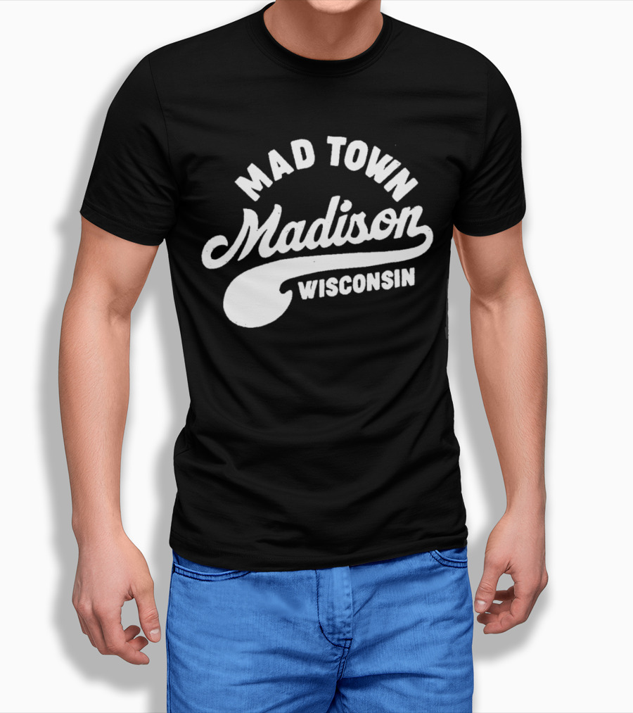 Mad Town Madison Wisconsin Shirt