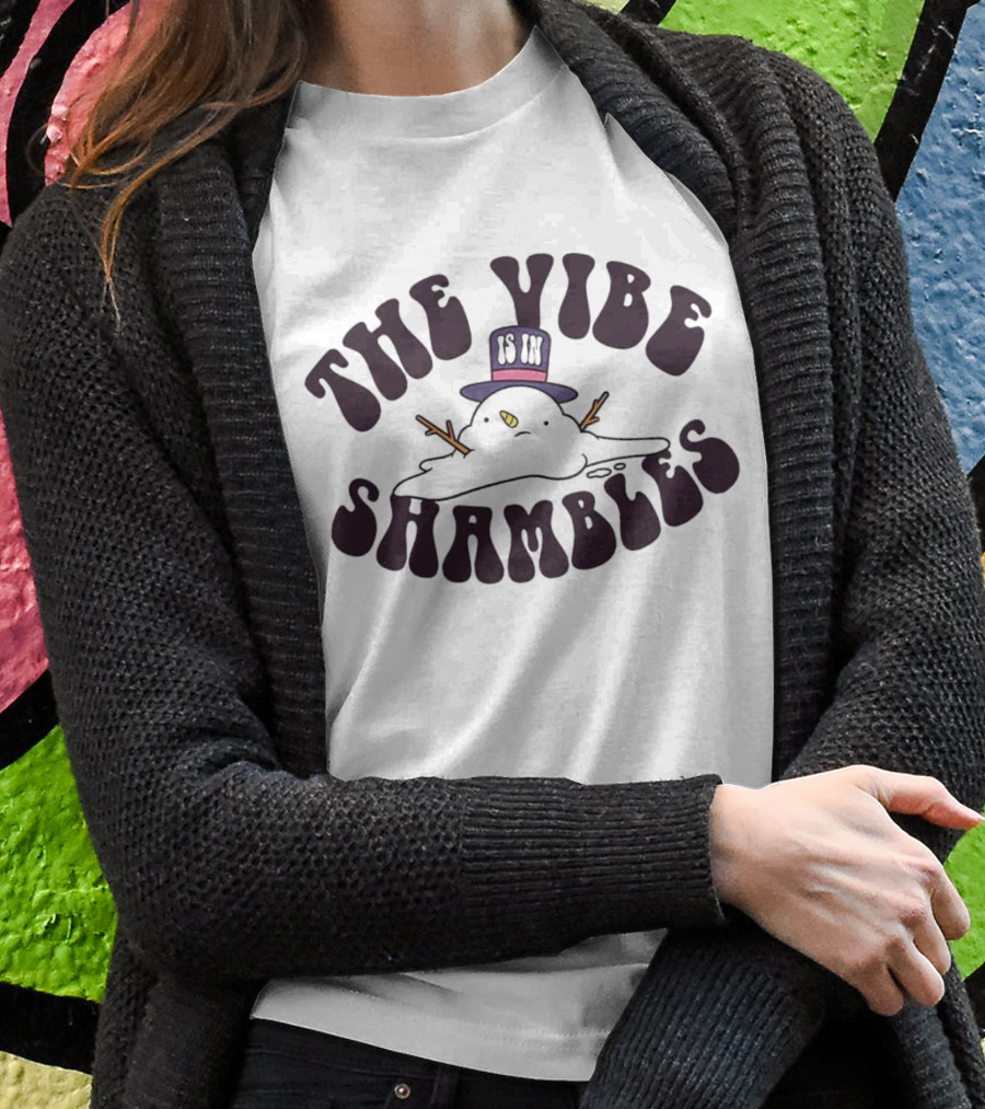The Vibe Is In Shambles Snowman With Top Hat And Melting Expression Shirt