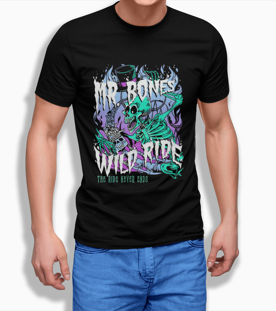 Mr Bones Wild Ride The Ride Never Ends Shirt