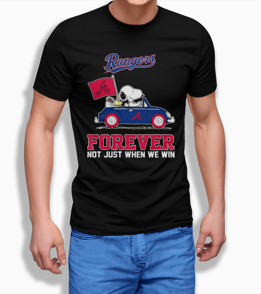 Rangers Snoopy Atlanta Braves Forever Not Just When We Win Shirt
