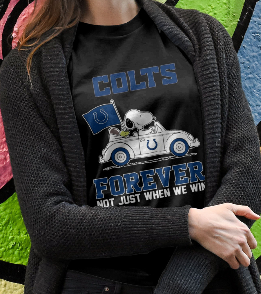 Snoopy Colts Forever Not Just When We Win Indianapolis Shirt