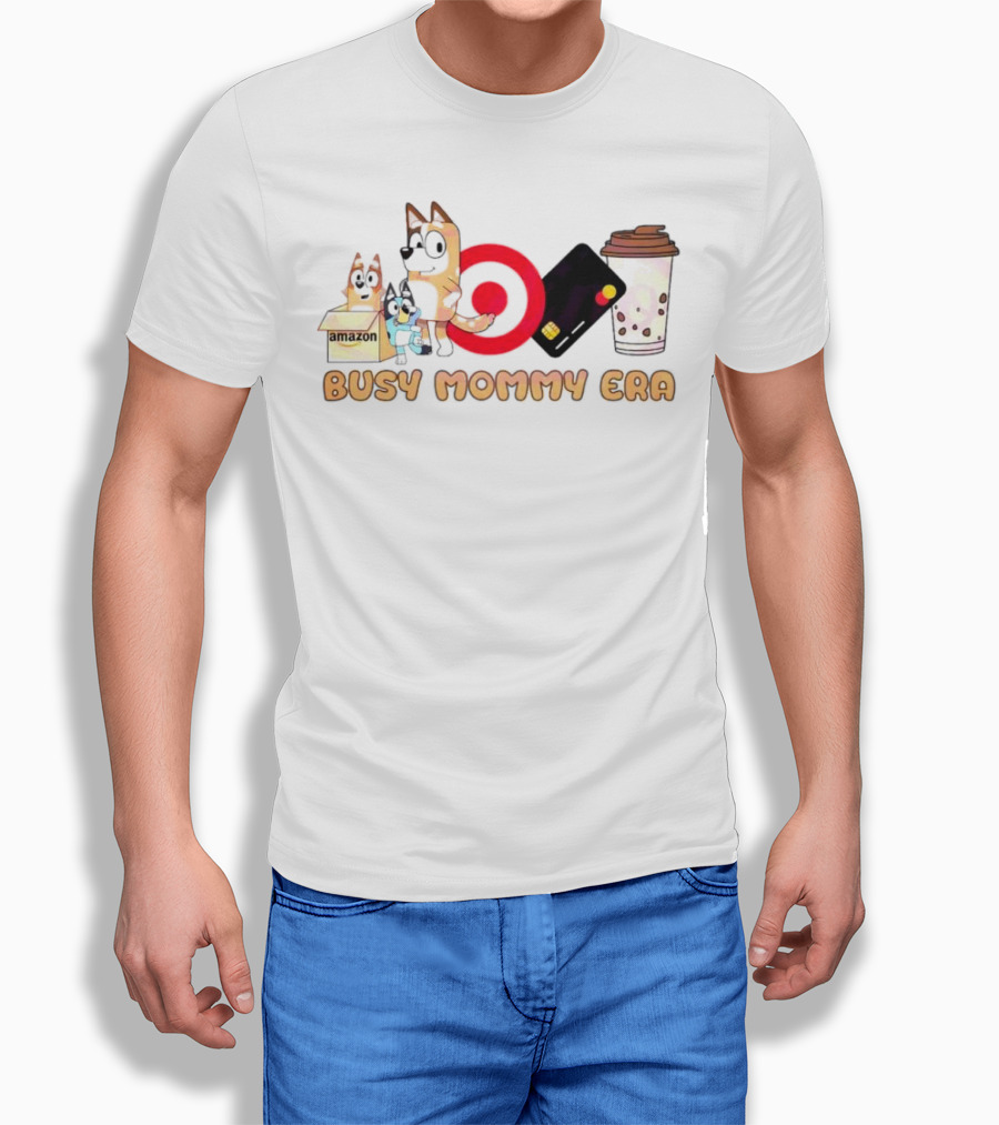 Busy Mommy Era Chilli Heeler Amazon Target Starbucks Cup Shirt