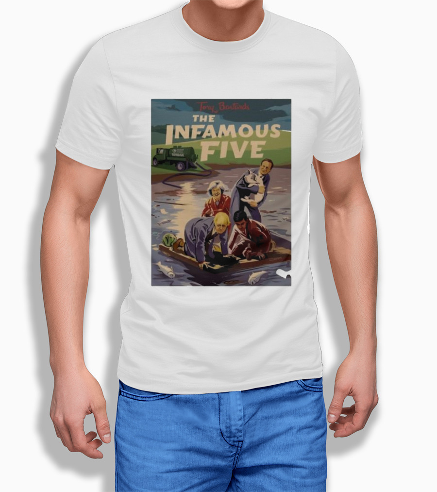 The Infamous Five Tory Bastards Sewage River Scene Shirt