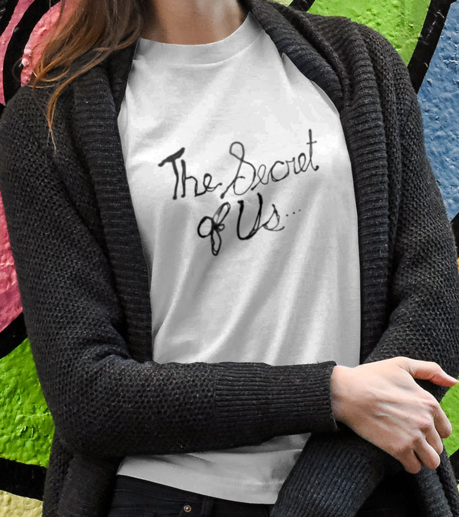 The Secret Of Us Shirt
