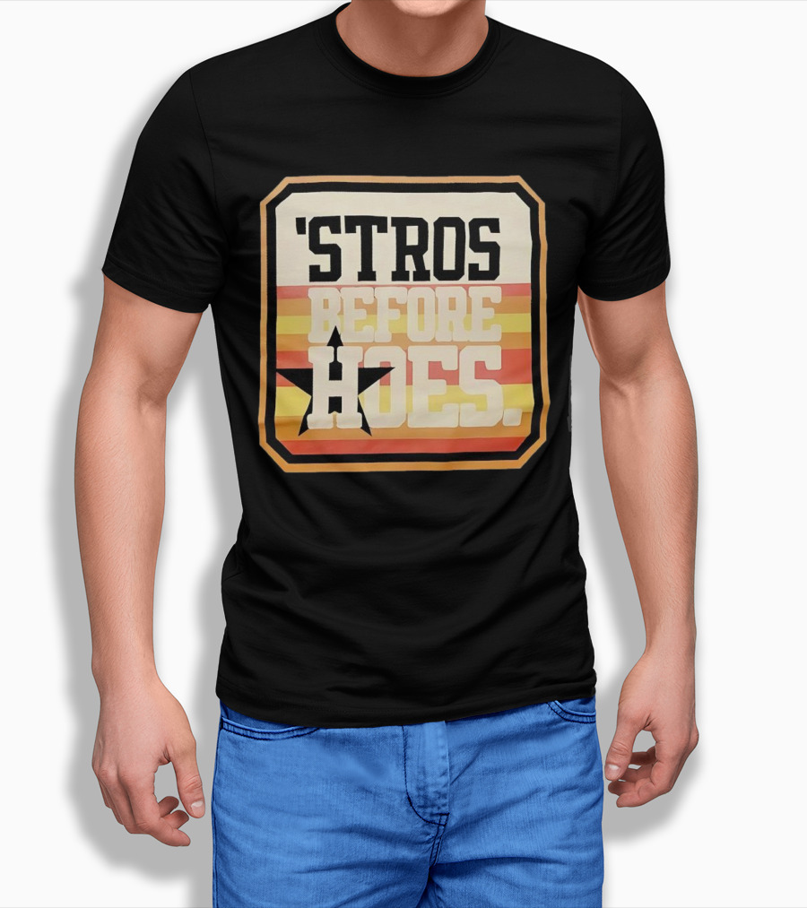 Stros Before Hoes Houston Astros Star Retro Shirt