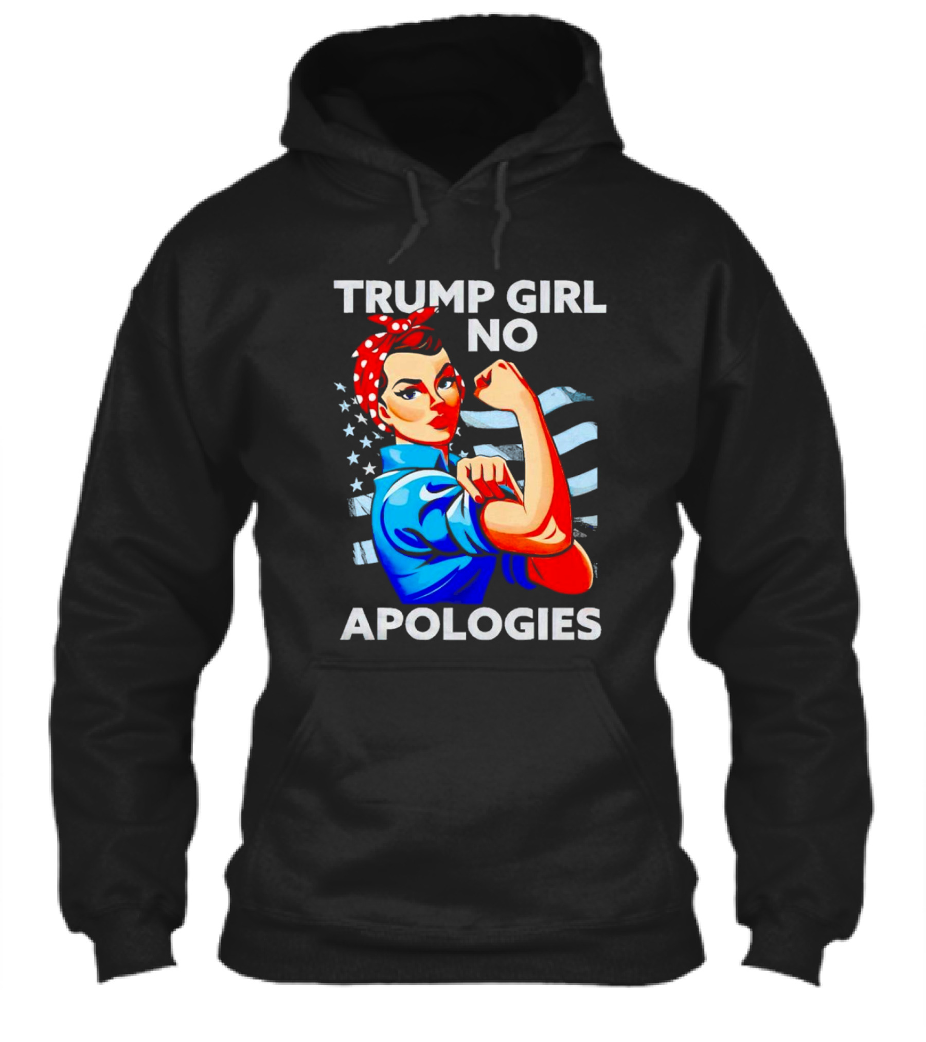 Trump Girl No Apologies Rosie The Riveter America Strong Shirt
