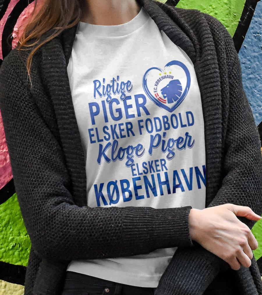 Rigtige Piger Elsker Fodbold Kloge Piger Elsker Kbenhavn Fc Shirt