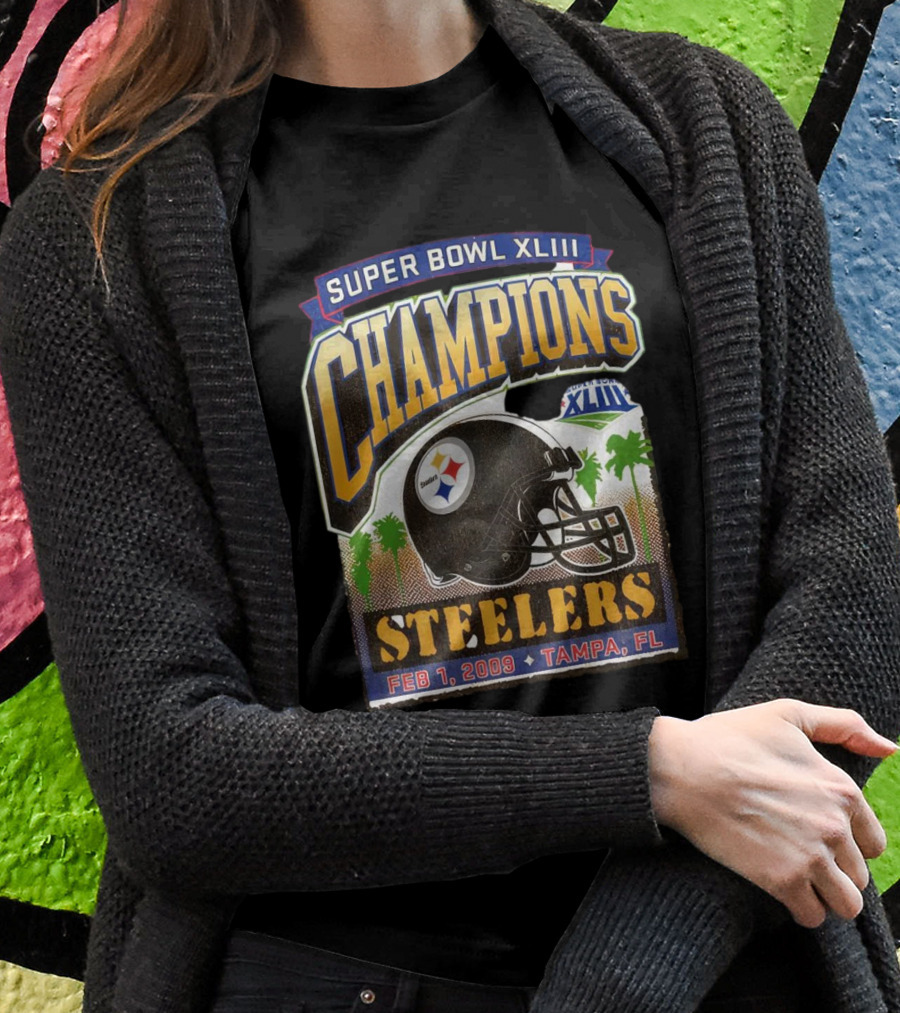 Super Bowl Xliii Champions Pittsburgh Steelers February 1 2009 Tampa Florida Shirt