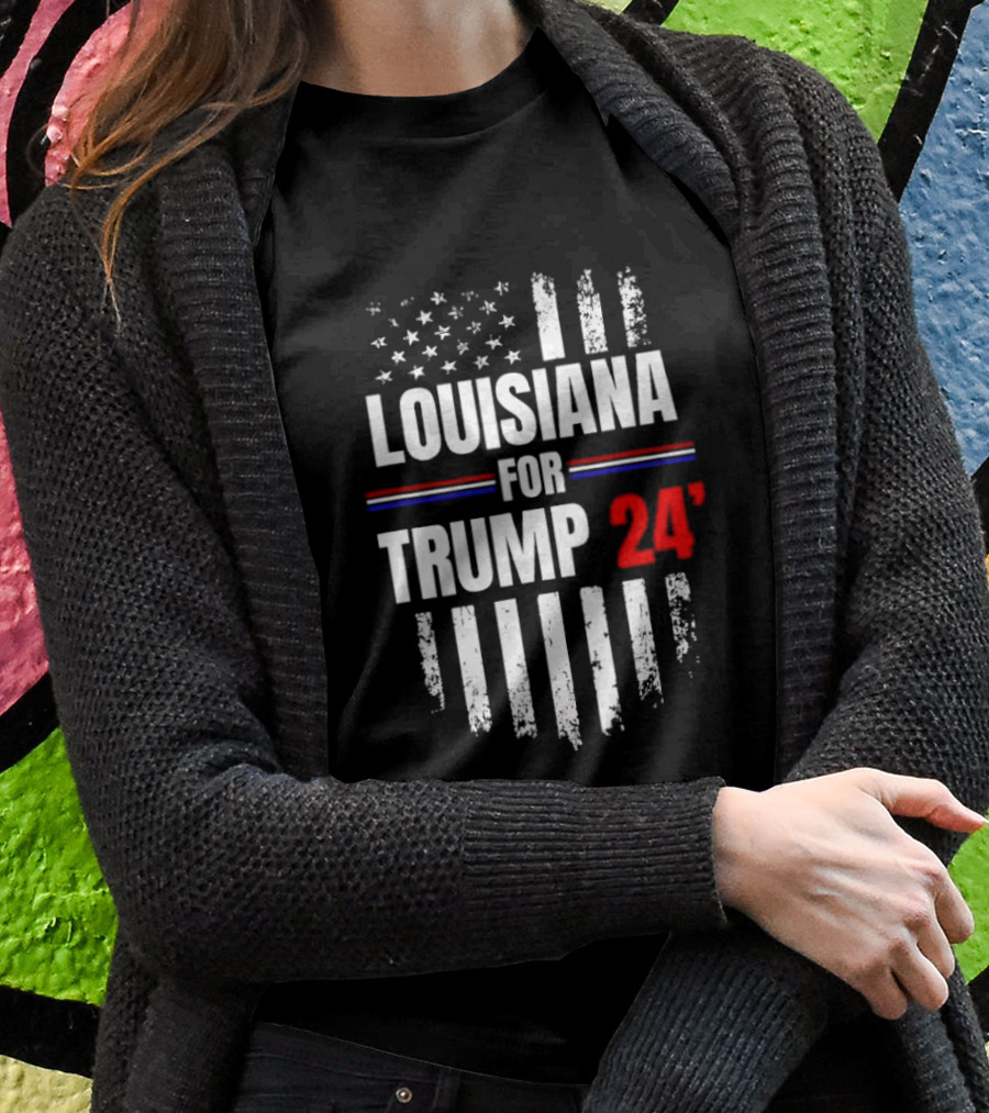 Louisiana For Trump 24 American Flag Stripes Stars Shirt