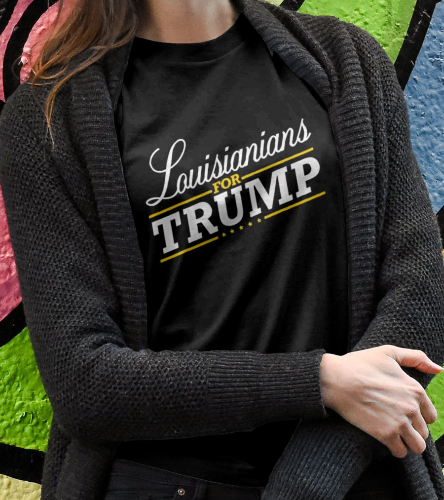 Louisianians For Trump Shirt