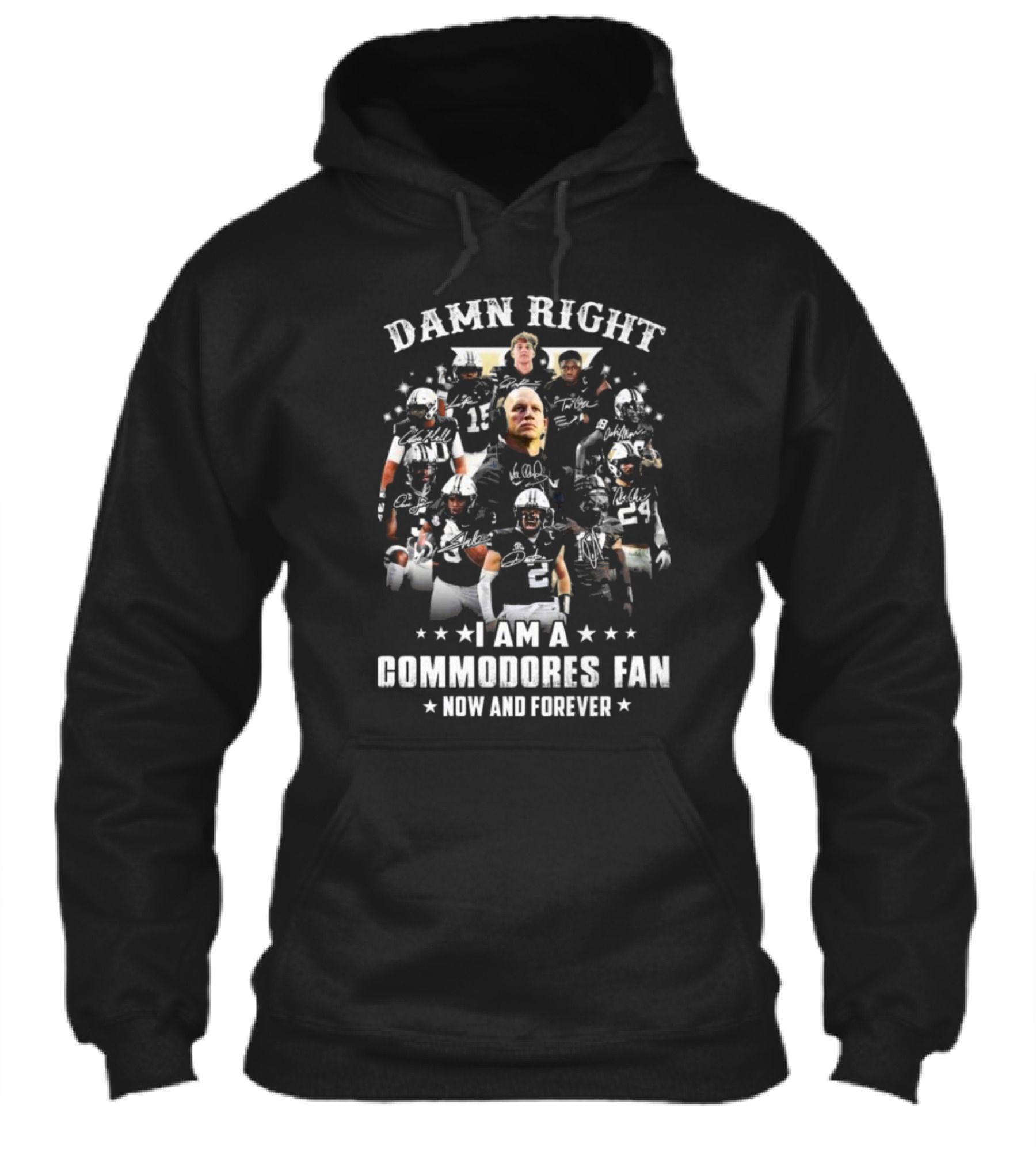 Damn Right I Am A Commodores Fan Now And Forever 2024 Signatures Vanderbilt Football Players Group Shirt
