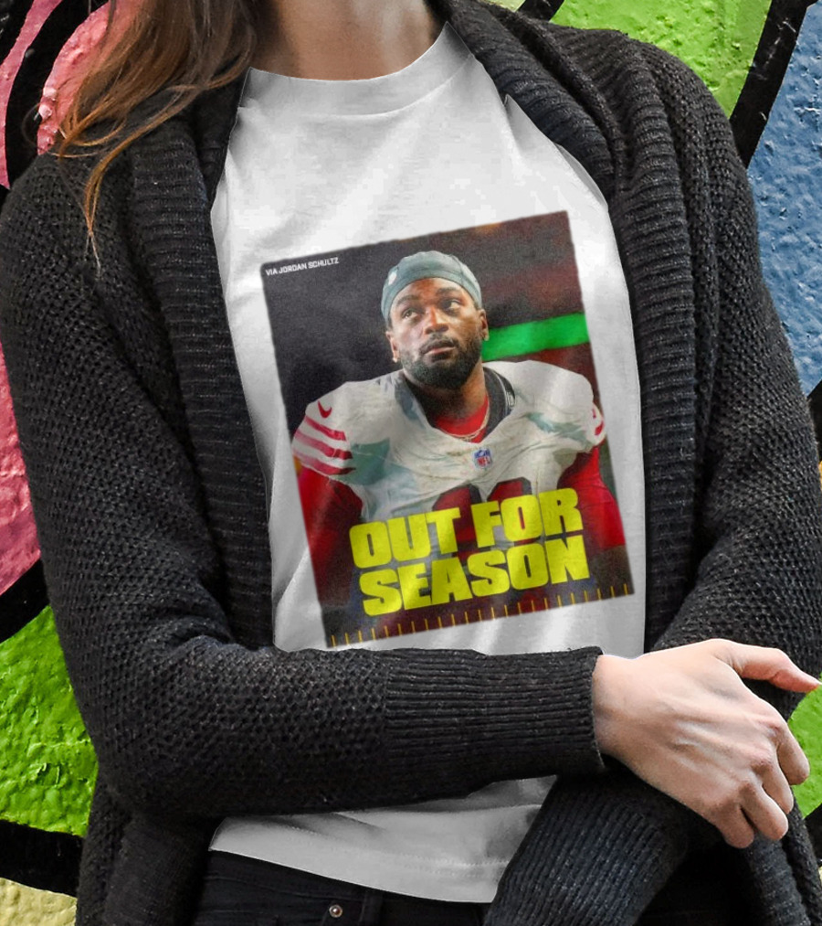 Out For Season Brandon Aiyuk Via Jordan Schultz Nfl Football News Shirt