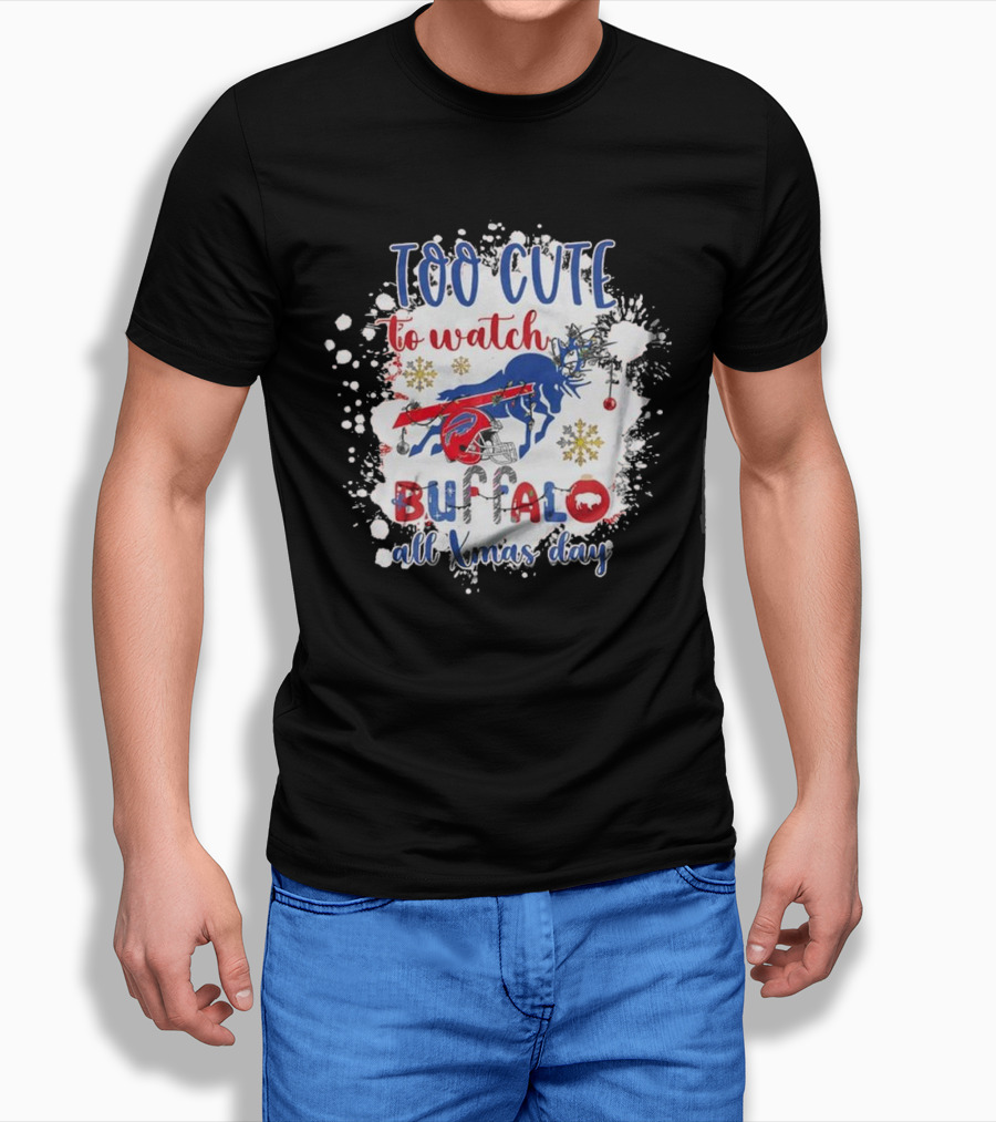 Too Cute To Watch Buffalo All Xmas Day Shirt