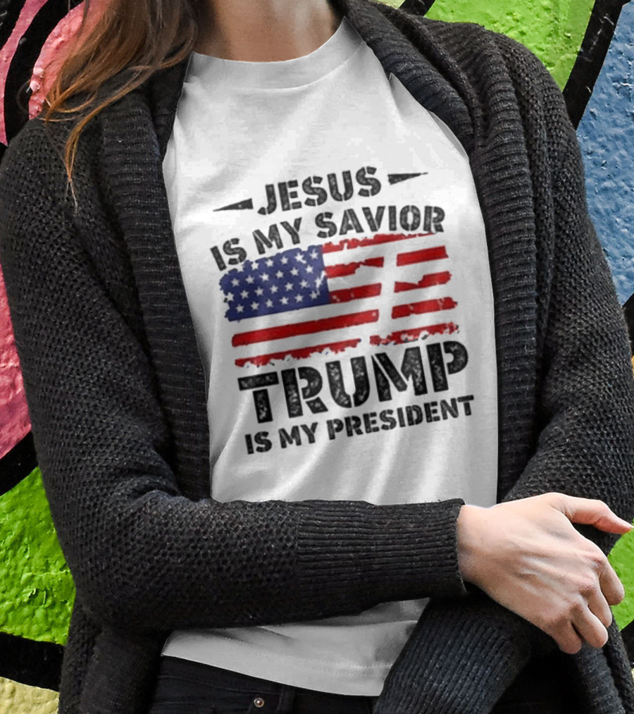 Jesus Is My Savior Trump Is My President 2024 Usa Flag Shirt