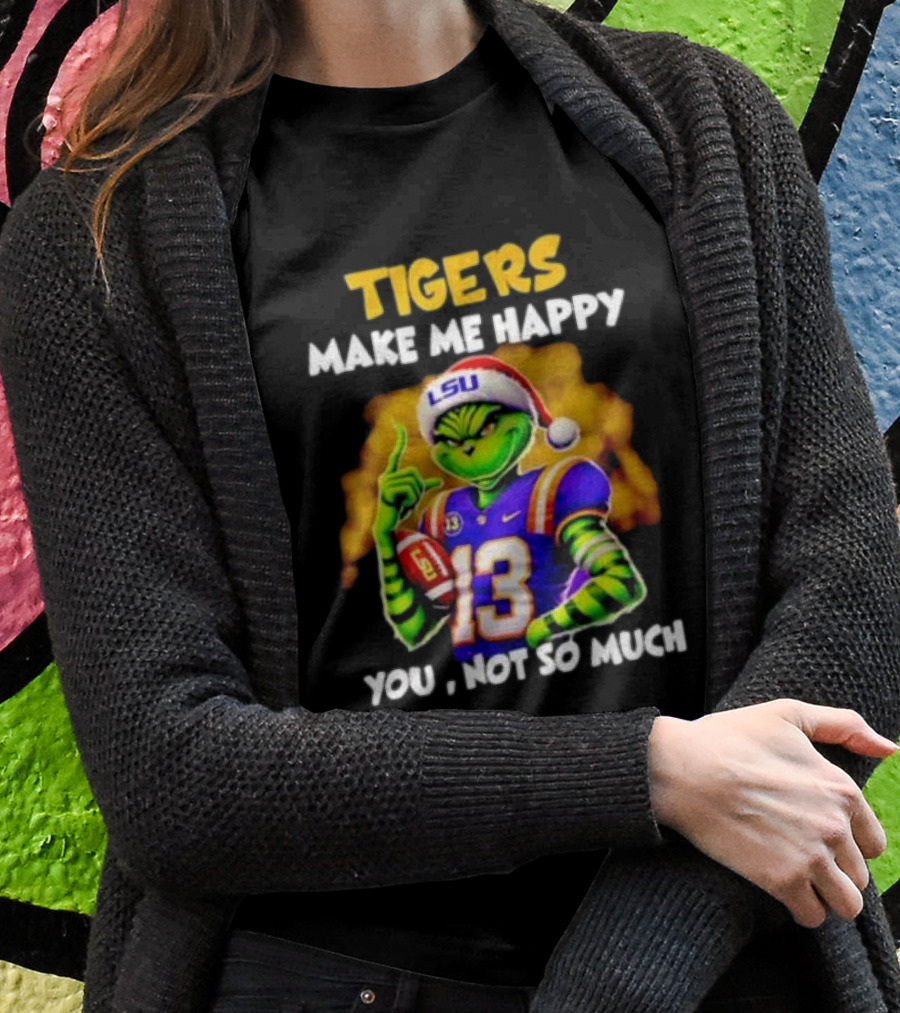 Lsu Tigers Santa Grinch Make Me Happy You Not So Much Shirt